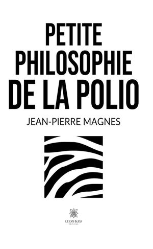 Petite philosophie de la polio