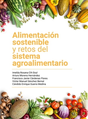 Alimentaci?n sostenible y retos del sistema agroalimentario