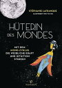 H terin des Mondes Mit dem Mond-Zyklus die weibliche Kraft und Intuition st rken【電子書籍】 St phanie Lafranque