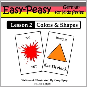 German Lesson 2: Colors & Shapes【電子書籍】[ Cory Spry ]