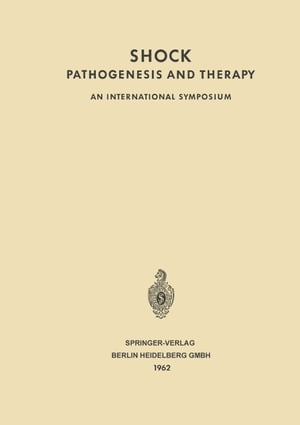 Shock Pathogenesis and Therapy An International Symposium. Stockholm, ...
