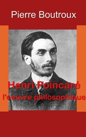 Henri Poincar?, l'oeuvre philosophique【電子