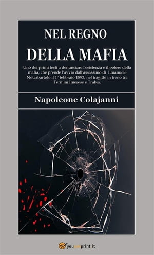 Nel regno della mafia【電子書籍】[ Napoleone Colajanni ]