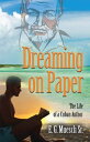 Dreaming on Paper The Life of a Cuban Author【電子書籍】 E. G. Muesch Sr.