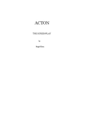 ACTON The Screenplay
