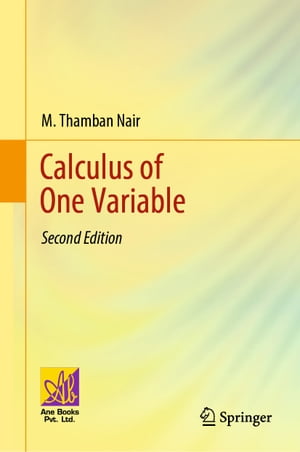 Calculus of One Variable【電子書籍】 M. Thamban Nair