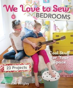 We Love to SewーBedrooms (Fixed Layout Format)