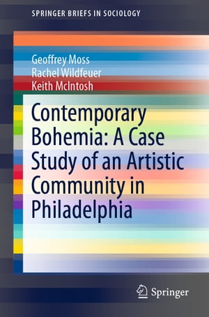 Contemporary Bohemia: A Case Study of an Artistic Community in Philadelphia