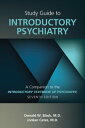 Study Guide to Introductory Psychiatry A Companion to Textbook of Introductory Psychiatry, Seventh Edition【電子書籍】 Donald W. Black, MD