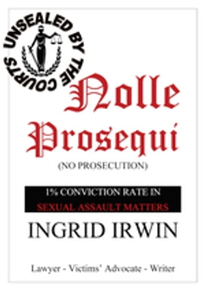 Nolle Prosequi This is what being brave and disclosing sexual assault really looks like; police seldom prosecute and there is no justice.