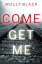 Come Get Me (A Caitlin Dare FBI Suspense ThrillerーBook 1)