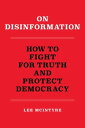 ＜p＞＜strong＞A powerful, pocket-sized citizen’s guide on how to fight back against the disinformation campaigns that are imperiling American democracy, from the bestselling author of ＜em＞Post-Truth＜/em＞ and ＜em＞How to Talk to a Science Denier＜/em＞.＜/strong＞＜/p＞ ＜p＞The effort to destroy facts and make America ungovernable didn’t come out of nowhere. It is the culmination of seventy years of strategic denialism. In ＜em＞On Disinformation＜/em＞, Lee McIntyre shows how the war on facts began, and how ordinary citizens can fight back against the scourge of disinformation that is now threatening the very fabric of our society. Drawing on his twenty years of experience as a scholar of science denial, McIntyre explains how autocrats wield disinformation to manipulatea populace and deny obvious realities, why the best way to combat disinformation is to disrupt its spread, and most importantly, how we can win the war on truth.＜/p＞ ＜p＞McIntyre takes readers through the history of strategic denialism to show how we arrived at this precarious political moment and identifies the creators, amplifiers, and believers of disinformation. Along the way, he also demonstrates how today’s “reality denial” follows the same flawed blueprint of the “five steps of science denial” used by climate deniers and anti-vaxxers; shows how Trump has emulated disinformation tactics created by Russian and Soviet intelligence dating back to the 1920s; provides interviews with leading experts on information warfare, counterterrorism, and political extremism; and spells out the need for algorithmic transparency from Facebook, Twitter, and YouTube. ＜em＞On Disinformation＜/em＞ lays out ten everyday practical steps that we can take as ordinary citizensーfrom resisting polarization to pressuring our Congresspeople to regulate social mediaーas well as the important steps our government (if we elect the right leaders) must take.＜/p＞ ＜p＞Compact, easy-to-read (and then pass on to a friend), and never more urgent, ＜em＞On Disinformation＜/em＞ does nothing less than empower us with the tools and knowledge needed to save our republic from autocracy before it is too late.＜/p＞画面が切り替わりますので、しばらくお待ち下さい。 ※ご購入は、楽天kobo商品ページからお願いします。※切り替わらない場合は、こちら をクリックして下さい。 ※このページからは注文できません。