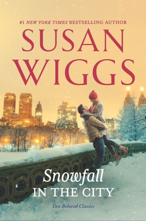 Snowfall in the City Two Beloved Classics【電子書籍】[ Susan Wiggs ]