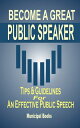 Become A Great Public Speaker Tips & Guidelines For An Effective Public Speech