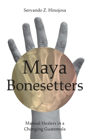 Maya Bonesetters