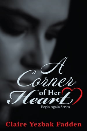 A Corner of Her Heart【電子書籍】[ Claire Yezbak Fadden ](3)