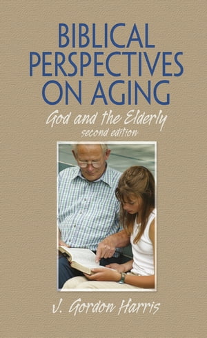 Biblical Perspectives on Aging