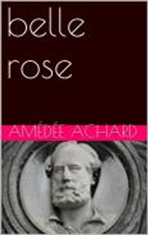 ŷKoboŻҽҥȥ㤨belle roseŻҽҡ[ Am?d?e Achard ]פβǤʤ342ߤˤʤޤ
