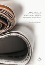 Language and Canadian Media Representations, Ideologies, Policies【電子書籍】[ Rachell...