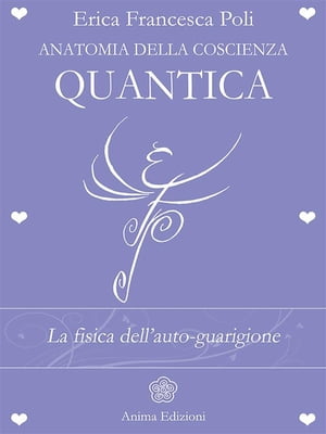 Anatomia della Coscienza Quantica