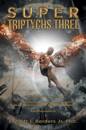 Super Triptychs ThreeŻҽҡ[ Everett C Borders Jr. PhD ]
