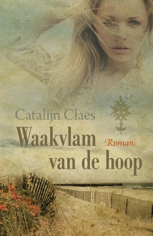 Waakvlam van de hoop【電子書籍】[ Catalijn Claes ]