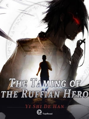 The Taming of the Ruffian Hero 08 AnthologyŻҽҡ[ Yi Shi De Han ]