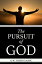 A. W. Tozer Classic: The Pursuit Of God