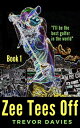 Zee Tees Off - Book 1 She'll be the best golfer in the world.【電子書籍】[ Trevor Davi...