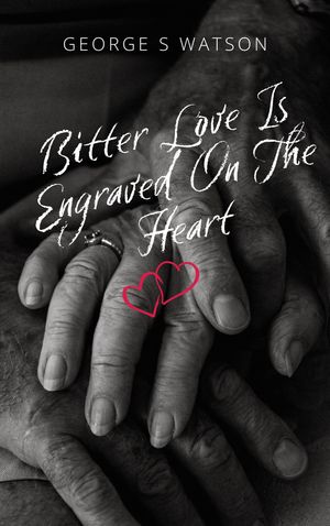 Bitter Love Is Engraved On The Heart【電子書