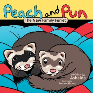 Peach and Pun The New Family Ferret【電子書