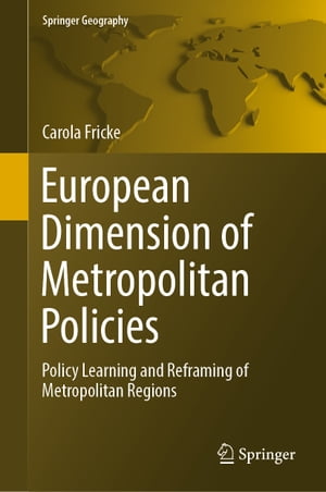European Dimension of Metropolitan Policies Policy Learning and Reframing of Metropolitan Region..
