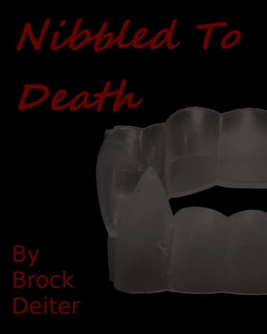 Nibbled to Death