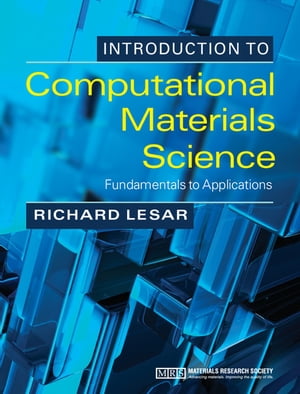 Introduction to Computational Materials Science Fundamentals to Applications【電子書籍】 Richard LeSar