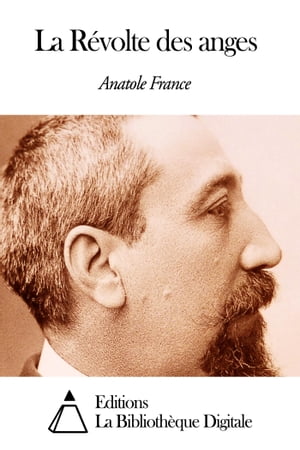 ŷKoboŻҽҥȥ㤨La R?volte des angesŻҽҡ[ Anatole France ]פβǤʤ599ߤˤʤޤ