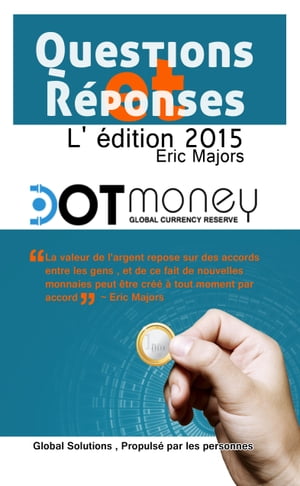 Dot Money la monnaie mondiale réserve Questions & réponses (édition française)