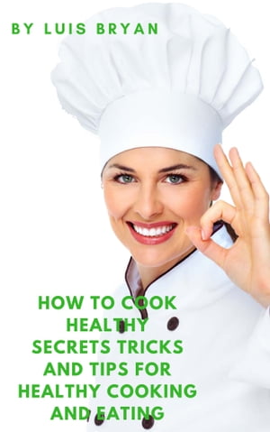 How To Cook Healthy