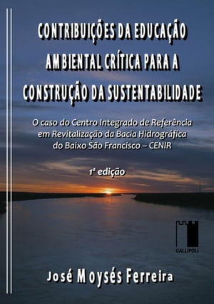 Contribuições Da Educação Ambiental Crítica Para A Construção Da Sustentabilidade