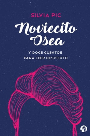 Noviecito Osea y doce cuentos para leer despiertoŻҽҡ[ Silvia Pic ]