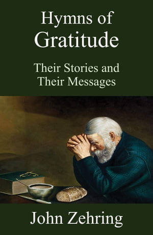 Hymns of Gratitude: Their Stories and Their Messages