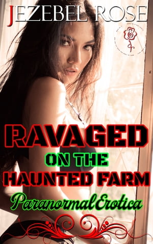 Ravaged on the Haunted Farm