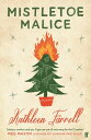 Mistletoe Malice 039 Christmas literary comfort and joy 039 (Meg Mason, author of Sorrow and Bliss)【電子書籍】 Kathleen Farrell