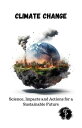 ŷKoboŻҽҥȥ㤨Climate Change Science, Impacts and Actions for a Sustainable FutureŻҽҡ[ FRA ]פβǤʤ250ߤˤʤޤ