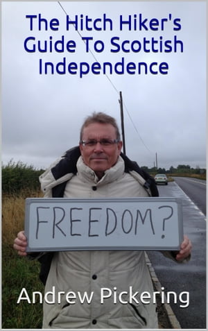 The Hitch Hiker's Guide To Scottish Independence