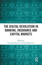 The Digital Revolution in Banking, Insurance and Capital Markets【電子書籍】