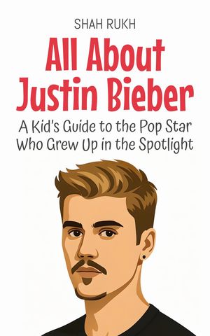 ŷKoboŻҽҥȥ㤨All About Justin Bieber: A Kids Guide to the Pop Star Who Grew Up in the Spotlight Knowledge Books For Kids, #95Żҽҡ[ Shah Rukh ]פβǤʤ750ߤˤʤޤ