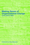 Making Sense of Organizational Change【電子書籍】[ Jean Helms-Mills ]
