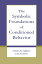 The Symbolic Foundations of Conditioned Behavior