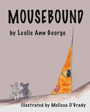 Mousebound【電子書籍】[ Leslie Ann George ]