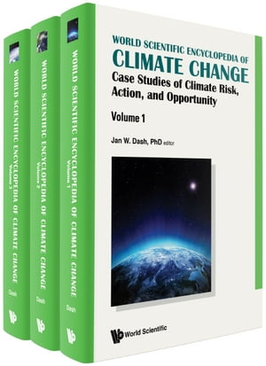楽天楽天Kobo電子書籍ストアWorld Scientific Encyclopedia Of Climate Change: Case Studies Of Climate Risk, Action, And Opportunity （In 3 Volumes）【電子書籍】[ Jan W Dash ]